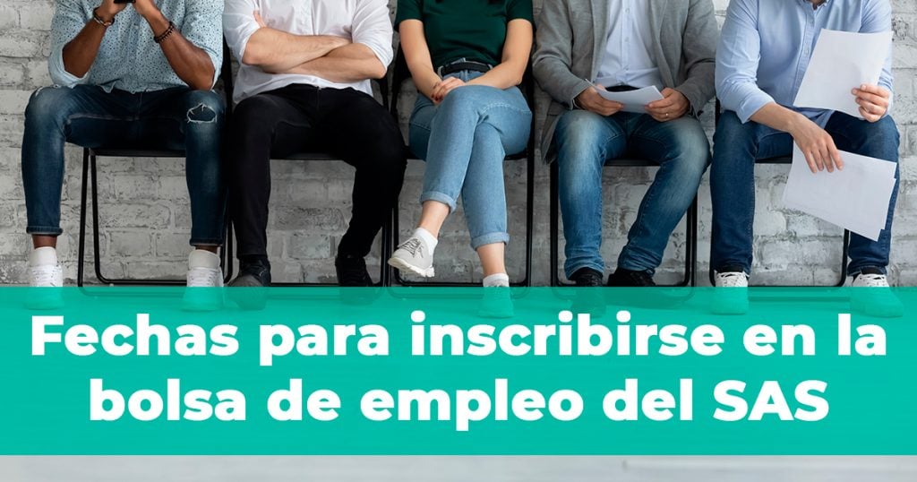 Fechas para inscribirse en la bolsa del SAS